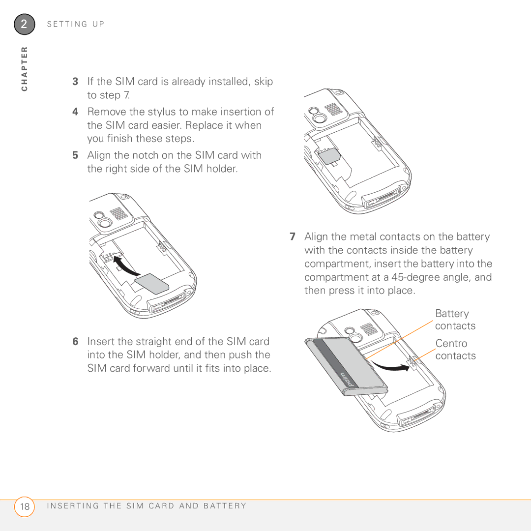 Palm PDA CentroTM Smart Device manual N S E R T I N G T H E S I M C a R D a N D B a T T E R Y 