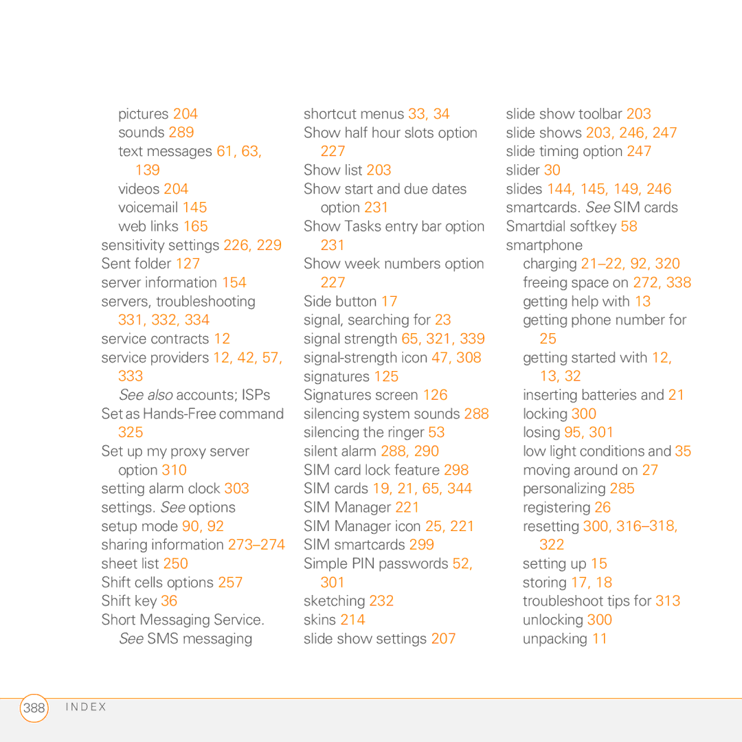 Palm PMG0501000P manual Slide shows 203, 246, 227, 139, Slides 144, 145, 149, 331, 332, 333, 325, SIM cards 19, 21, 65, 322 