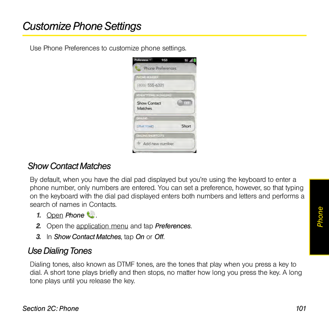 Palm Pre Customize Phone Settings, Show ContactMatches, Use Dialing Tones, Show Contact Matches, tap On or Off, Phone 101 