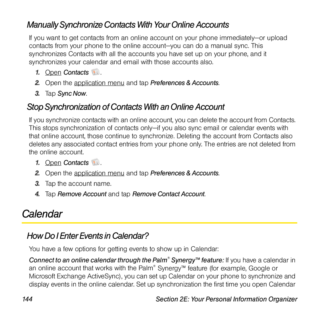 Palm Pre manual ManuallySynchronize Contacts WithYour Online Accounts, HowDoI Enter Events in Calendar? 