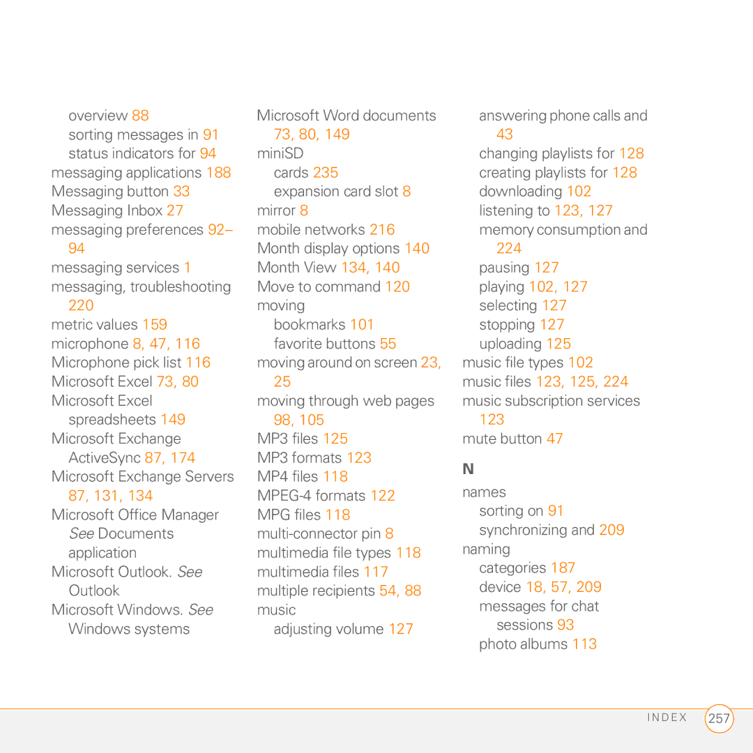 Palm Treo 755P 220, 87, 131, 134 Microsoft Office Manager, See Documents application Microsoft Outlook. See Outlook, 123 