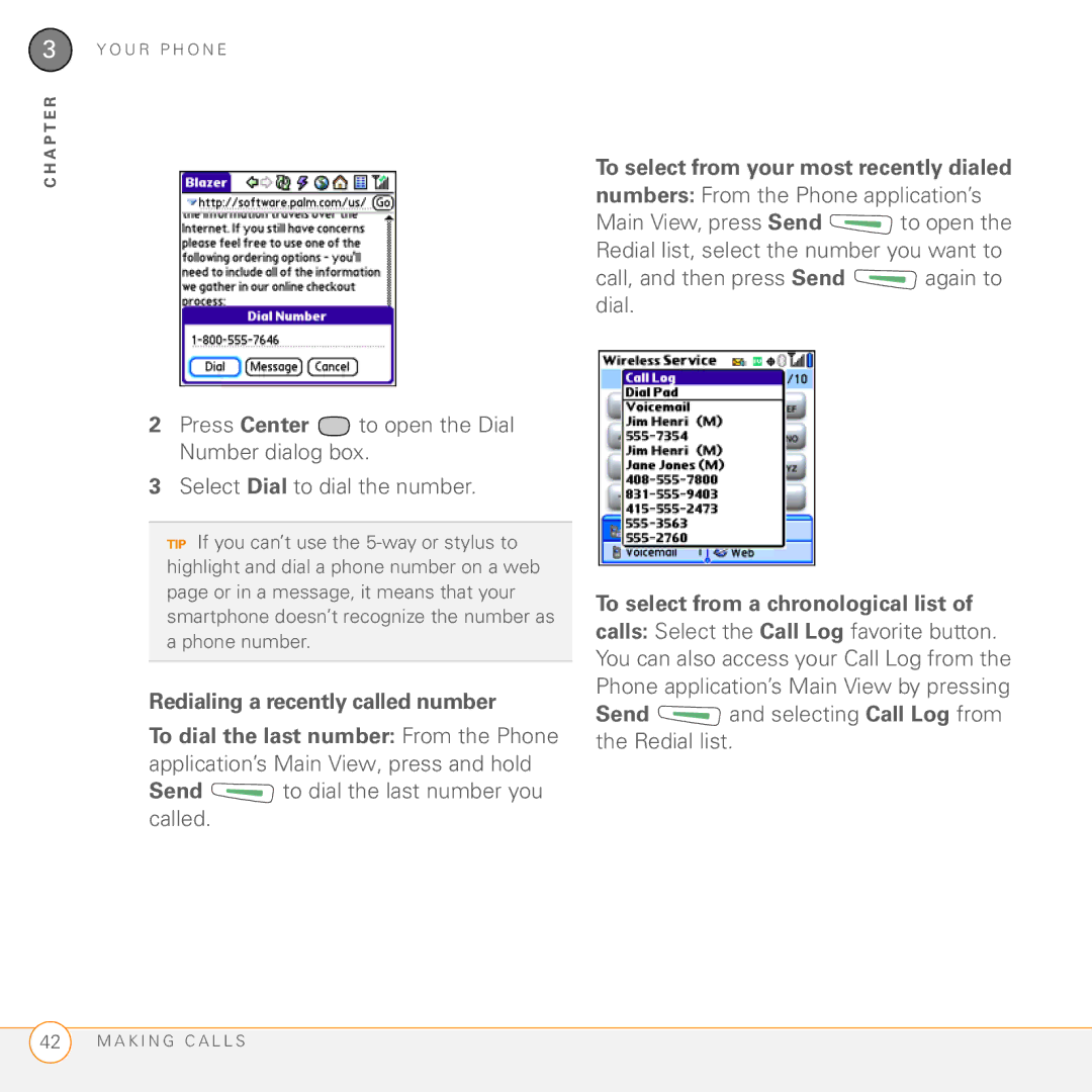Palm Treo 755P manual Redialing a recently called number, To select from your most recently dialed 