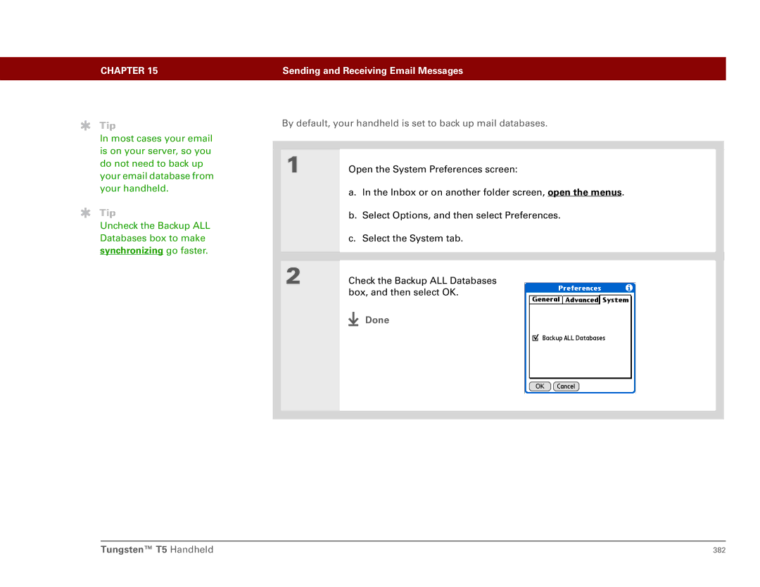 Palm Tungsten T5 manual By default, your handheld is set to back up mail databases 