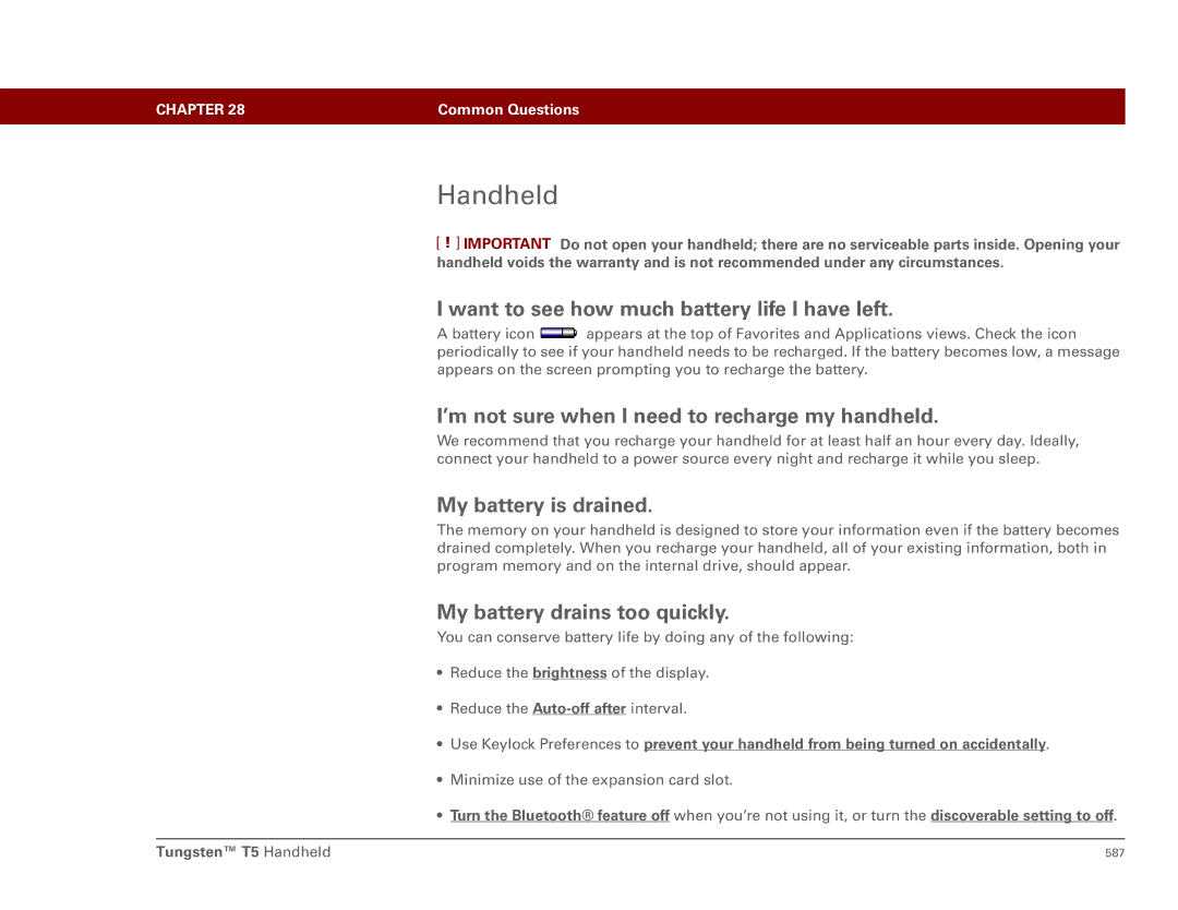 Palm Tungsten T5 Handheld, Want to see how much battery life I have left, ’m not sure when I need to recharge my handheld 