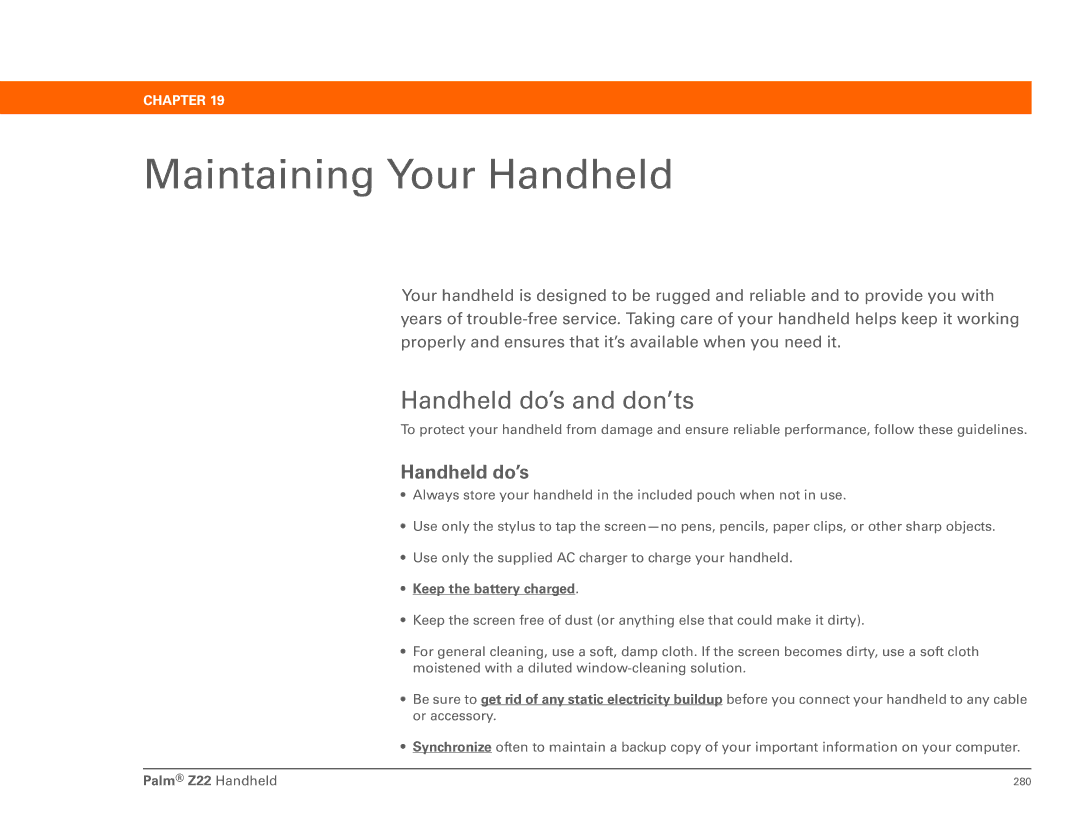 Palm Z22 manual Maintaining Your Handheld, Handheld do’s and don’ts, Keep the battery charged 