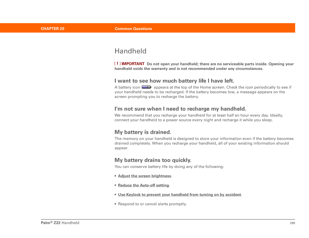 Palm Z22 manual Handheld, Want to see how much battery life I have left, ’m not sure when I need to recharge my handheld 