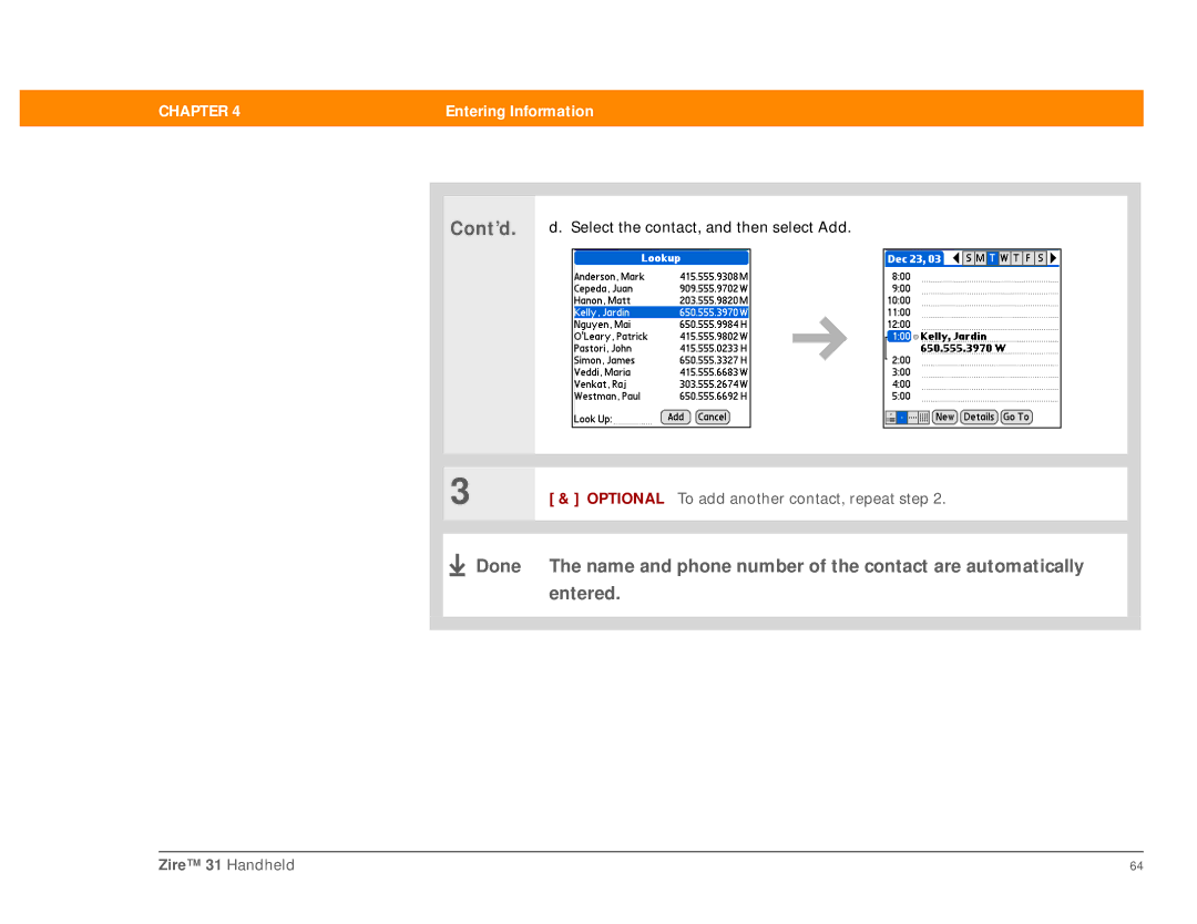 Palm Zire 31 manual Optional To add another contact, repeat step 