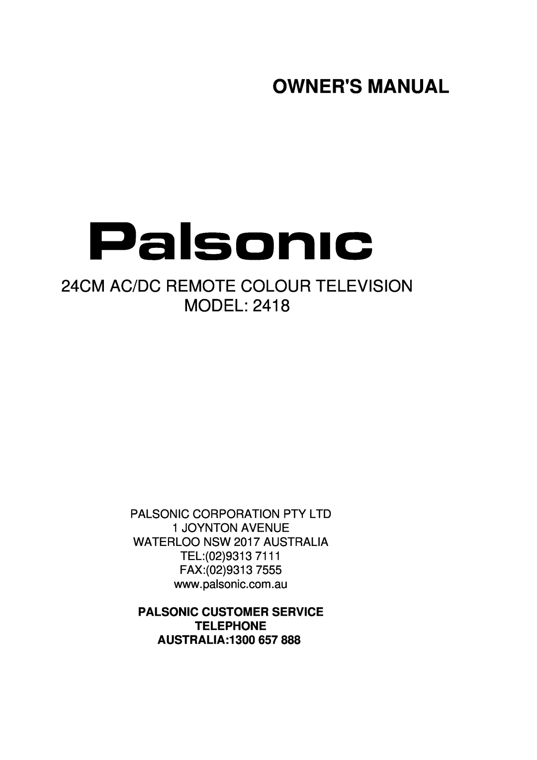 Palsonic 2418 owner manual Owners Manual, JOYNTON AVENUE WATERLOO NSW 2017 AUSTRALIA TEL029313, Model 