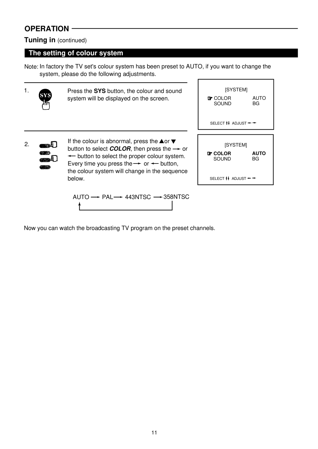 Palsonic 6140G owner manual Setting of colour system, Auto PAL 443NTSC 358NTSC 