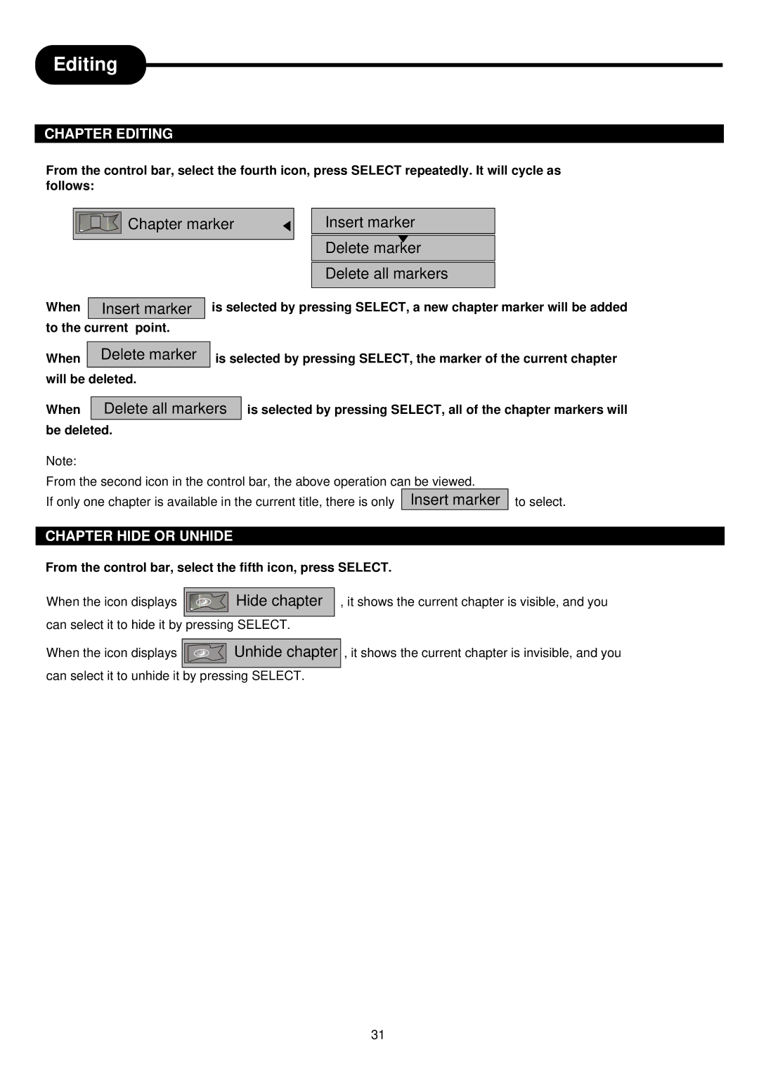 Palsonic DVDR313 manual Chapter Editing, Chapter Hide or Unhide, From the control bar, select the fifth icon, press Select 