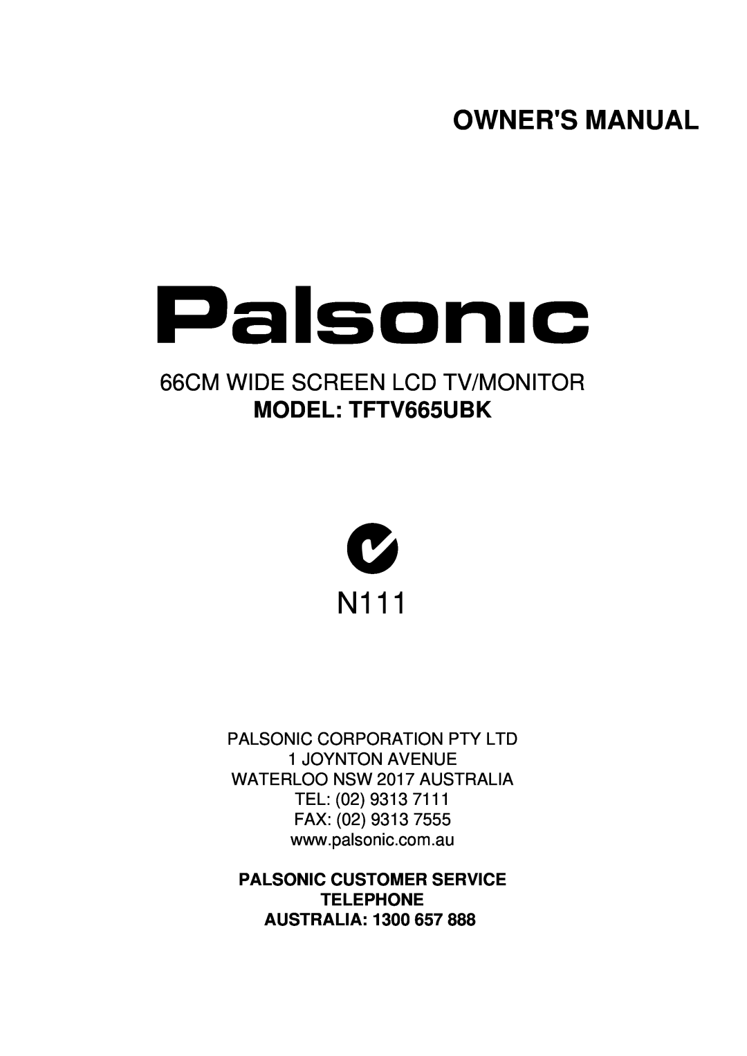 Palsonic TFTV665UBK owner manual JOYNTON AVENUE WATERLOO NSW 2017 AUSTRALIA TEL 02 9313, N111, Owners Manual 