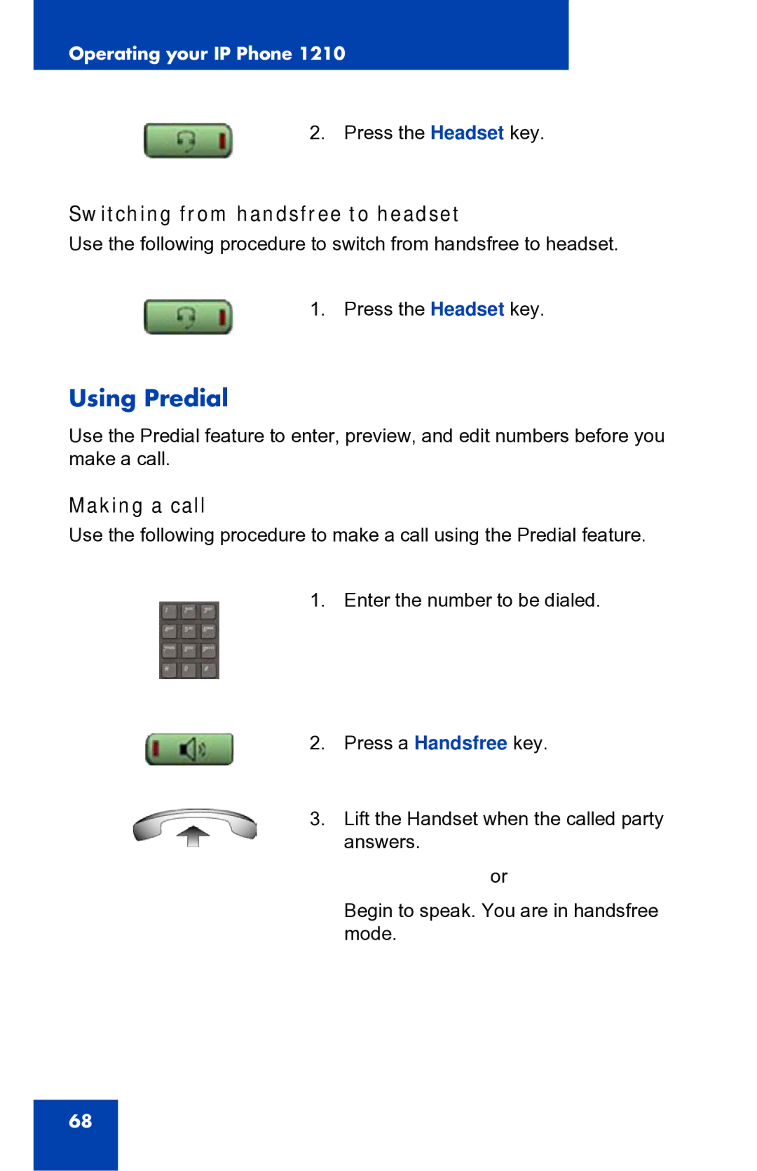 Panasonic 1210 manual Using Predial, Switching from handsfree to headset, Making a call 