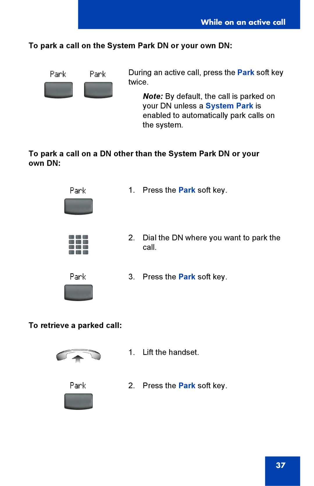 Panasonic 2001 manual To park a call on the System Park DN or your own DN, To retrieve a parked call 