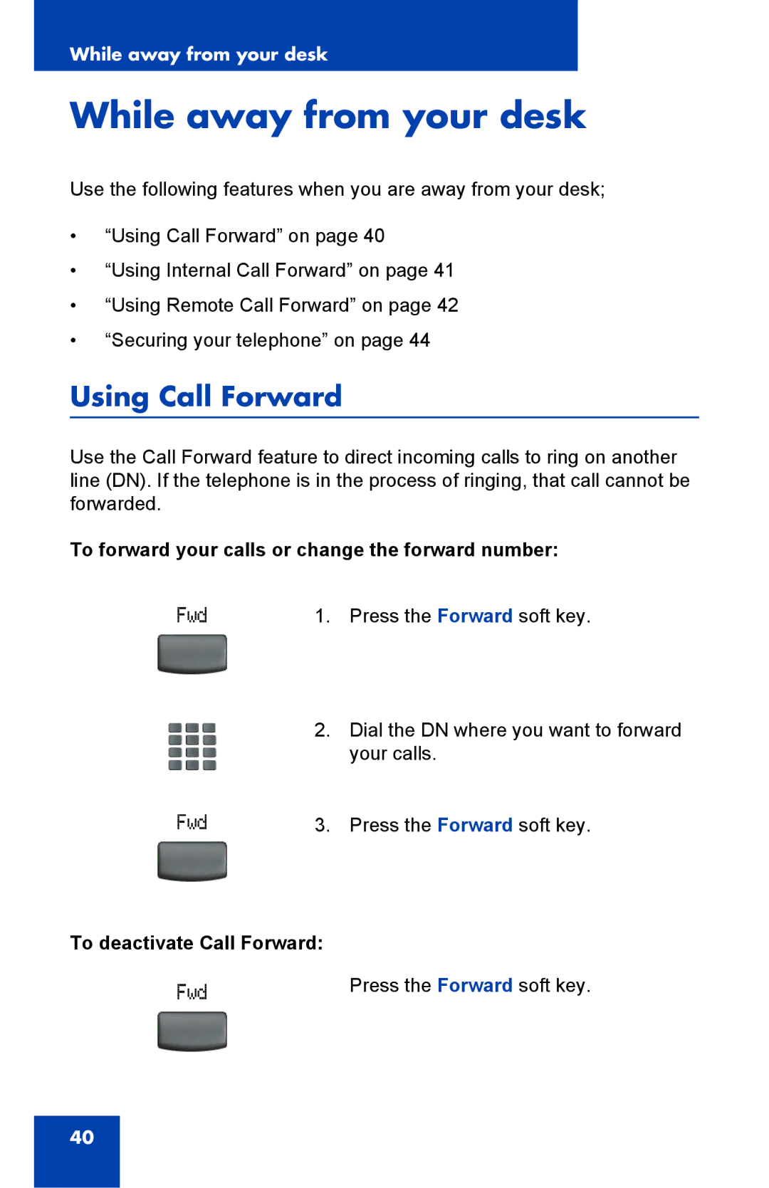 Panasonic 2001 manual While away from your desk, Using Call Forward, To forward your calls or change the forward number 