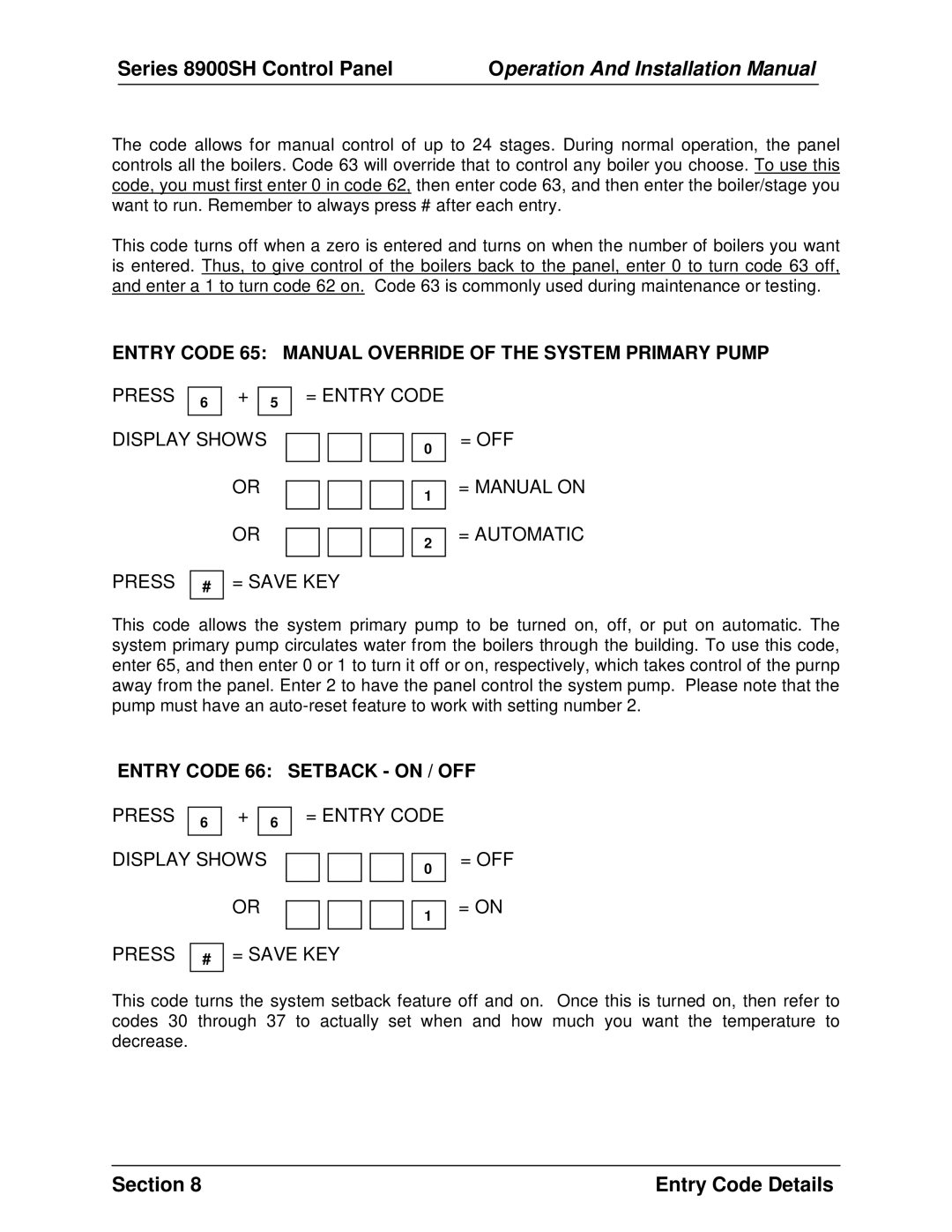 Panasonic 8900 SH Entry Code 65 Manual Override of the System Primary Pump, Entry Code 66 Setback on / OFF Press 