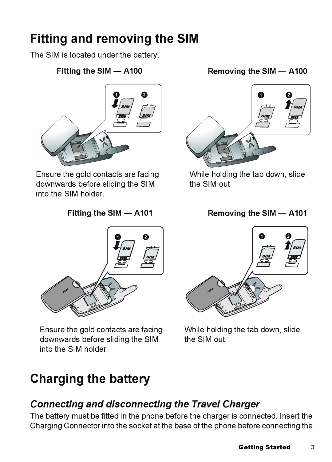 Panasonic A100, A101 Fitting and removing the SIM, Charging the battery, Connecting and disconnecting the Travel Charger 