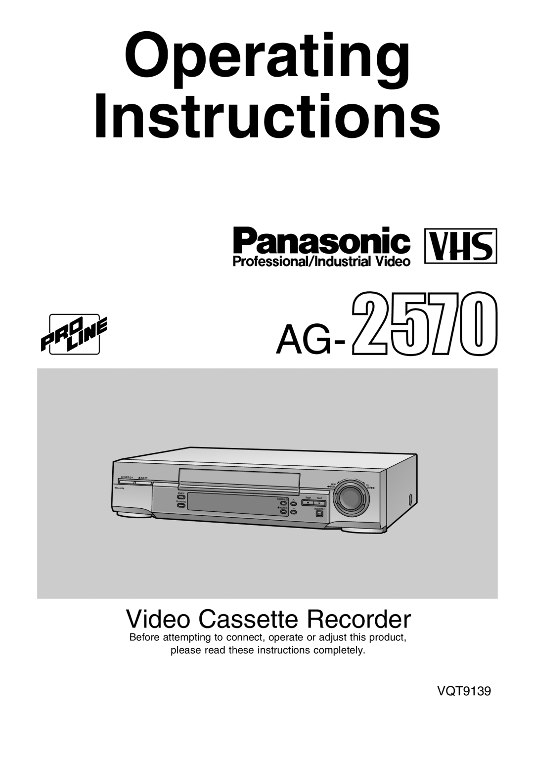 Panasonic AG-2570 operating instructions Operating Instructions 