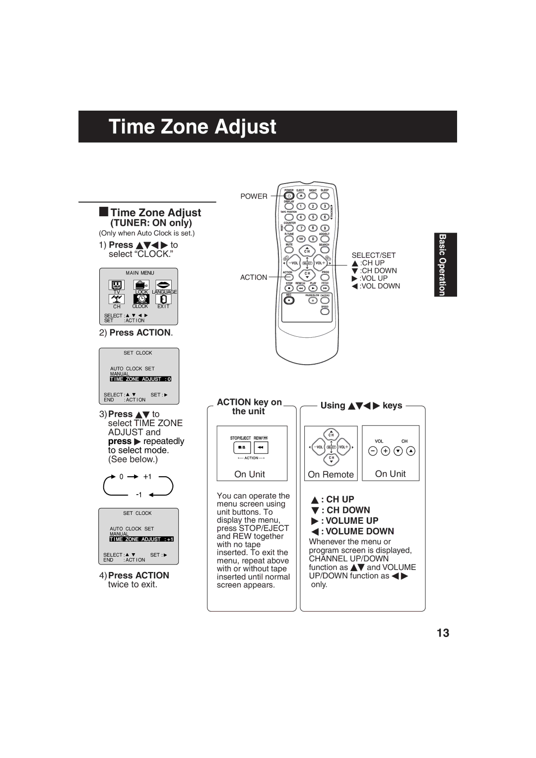 Panasonic AG-513F Press to select Time Zone Adjust, Press Action twice to exit Action key on the unit, Using Keys 