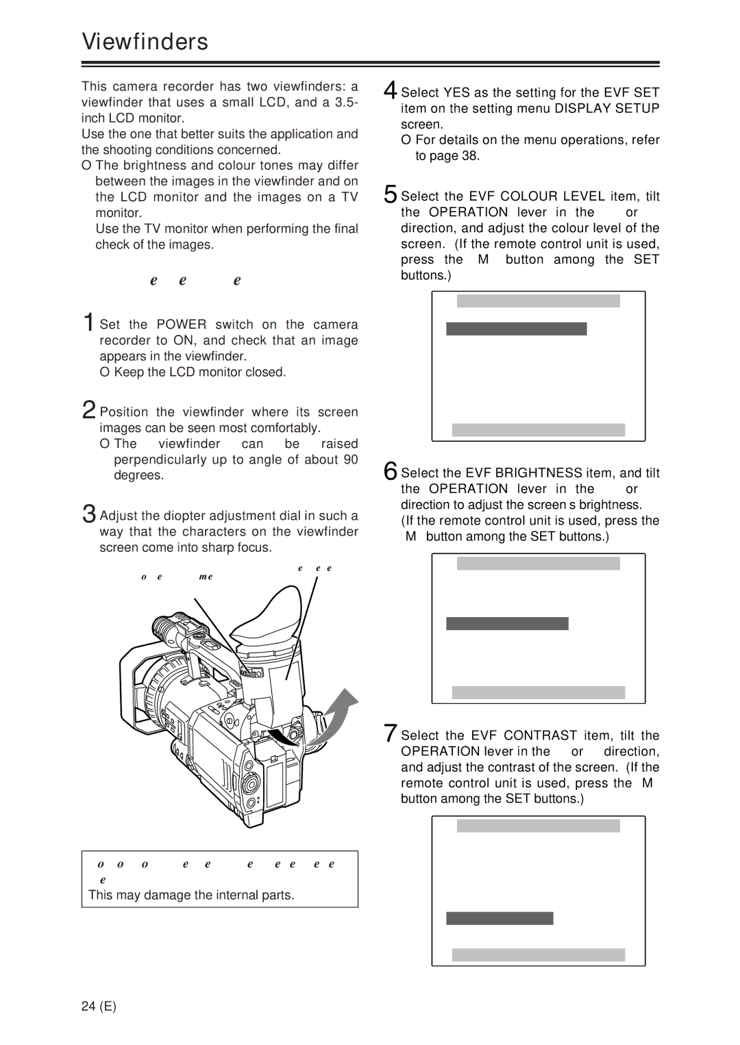 Panasonic AG-DVX100A manual Viewfinders, Using the viewfinder, Do not point the viewfinder’s eye-piece at the sun 