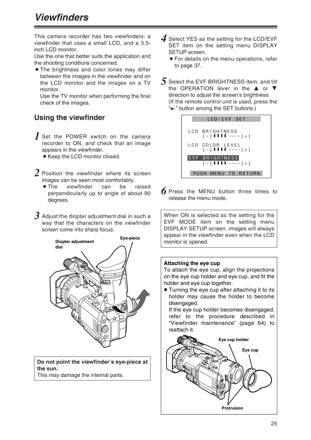 Panasonic AG-DVX100P manual Viewfinders, Using the viewfinder, Do not point the viewfinder’s eye-piece at the sun 