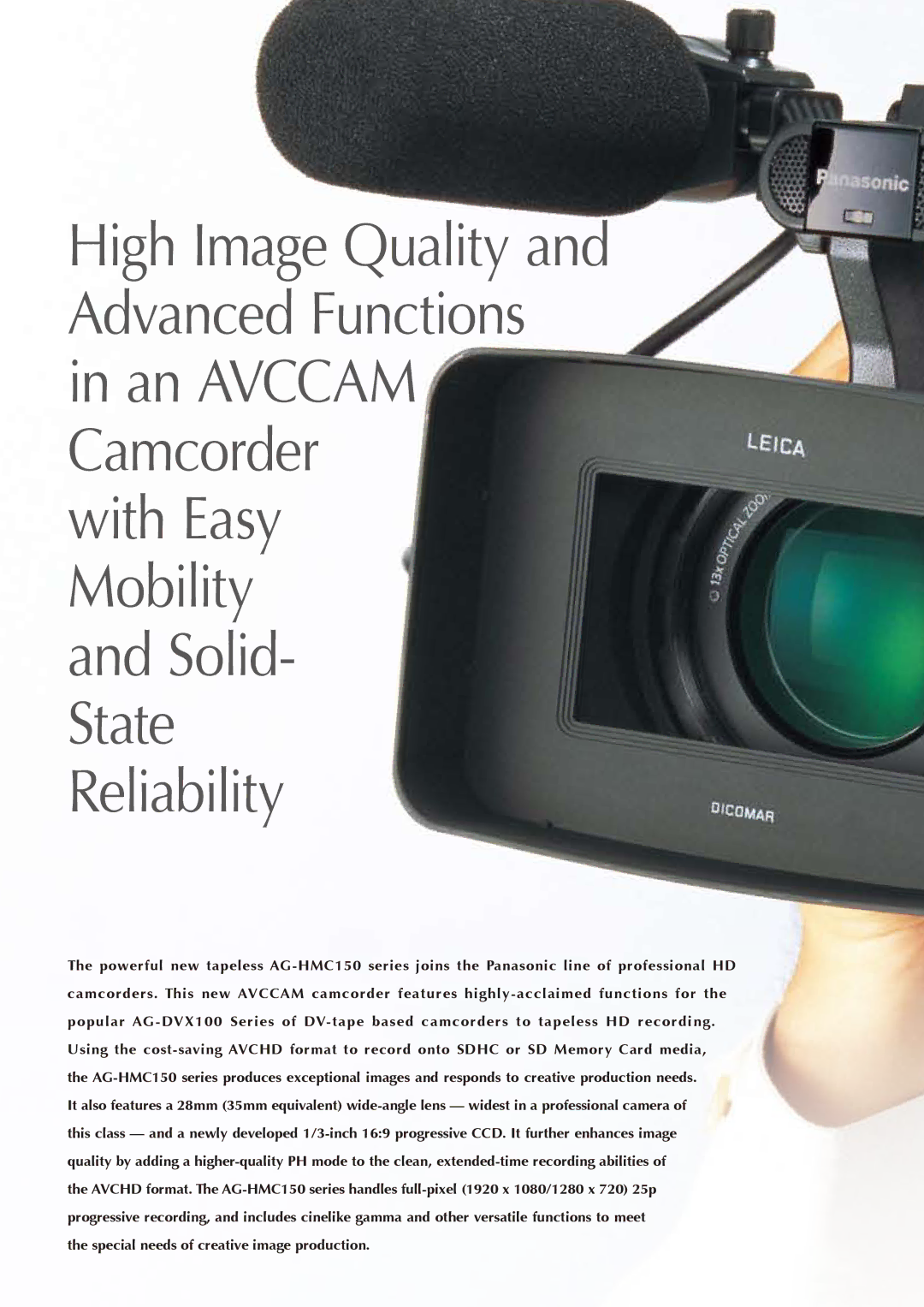 Panasonic AG-HMC153, AG-HMC152 With Easy Mobility and Solid- State Reliability, Special needs of creative image production 