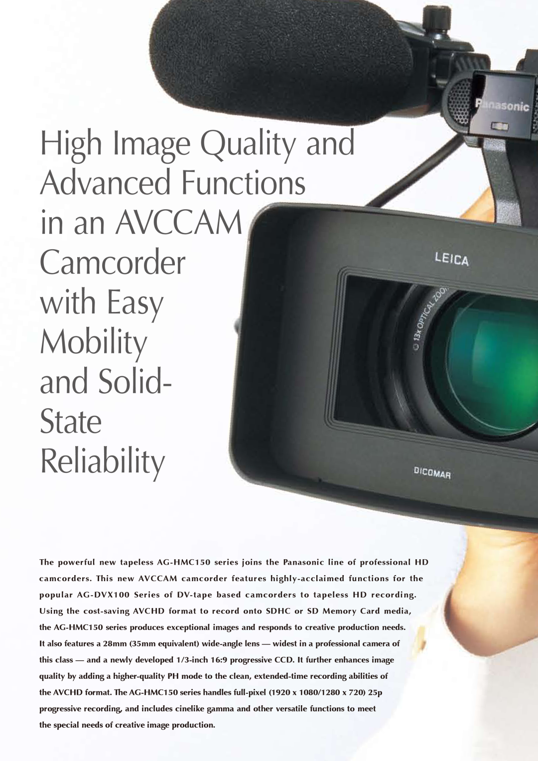 Panasonic AG-HMC153 manual the special needs of creative image production, with Easy Mobility and Solid- State Reliability 