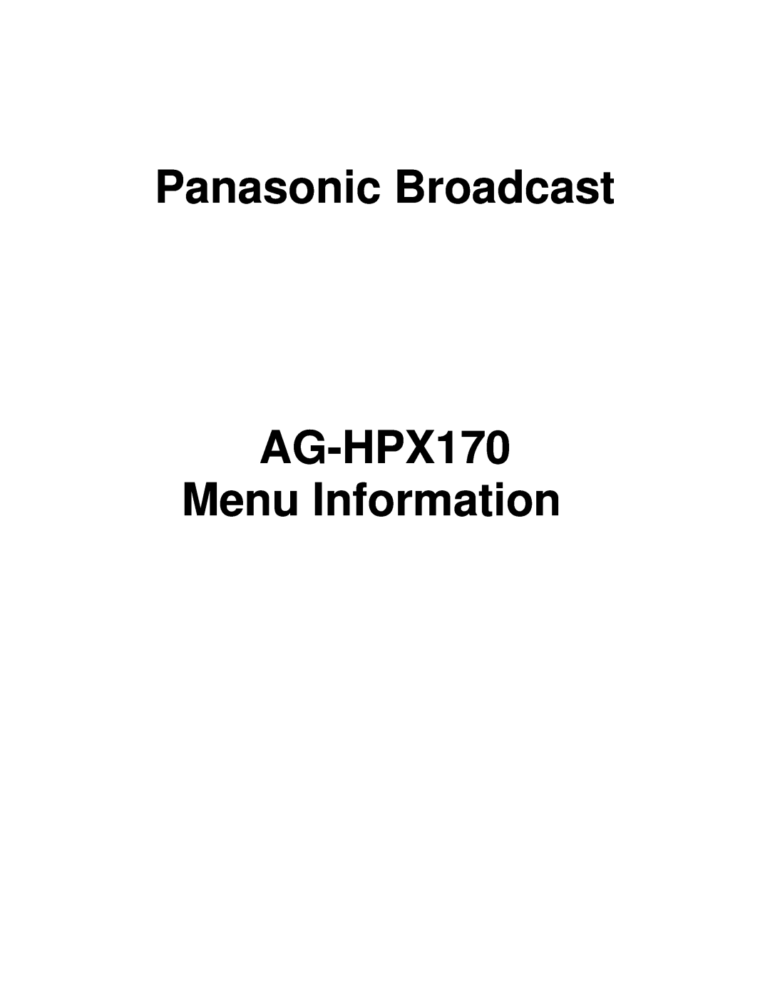 Panasonic manual Panasonic Broadcast, AG-HPX170 Menu Information 