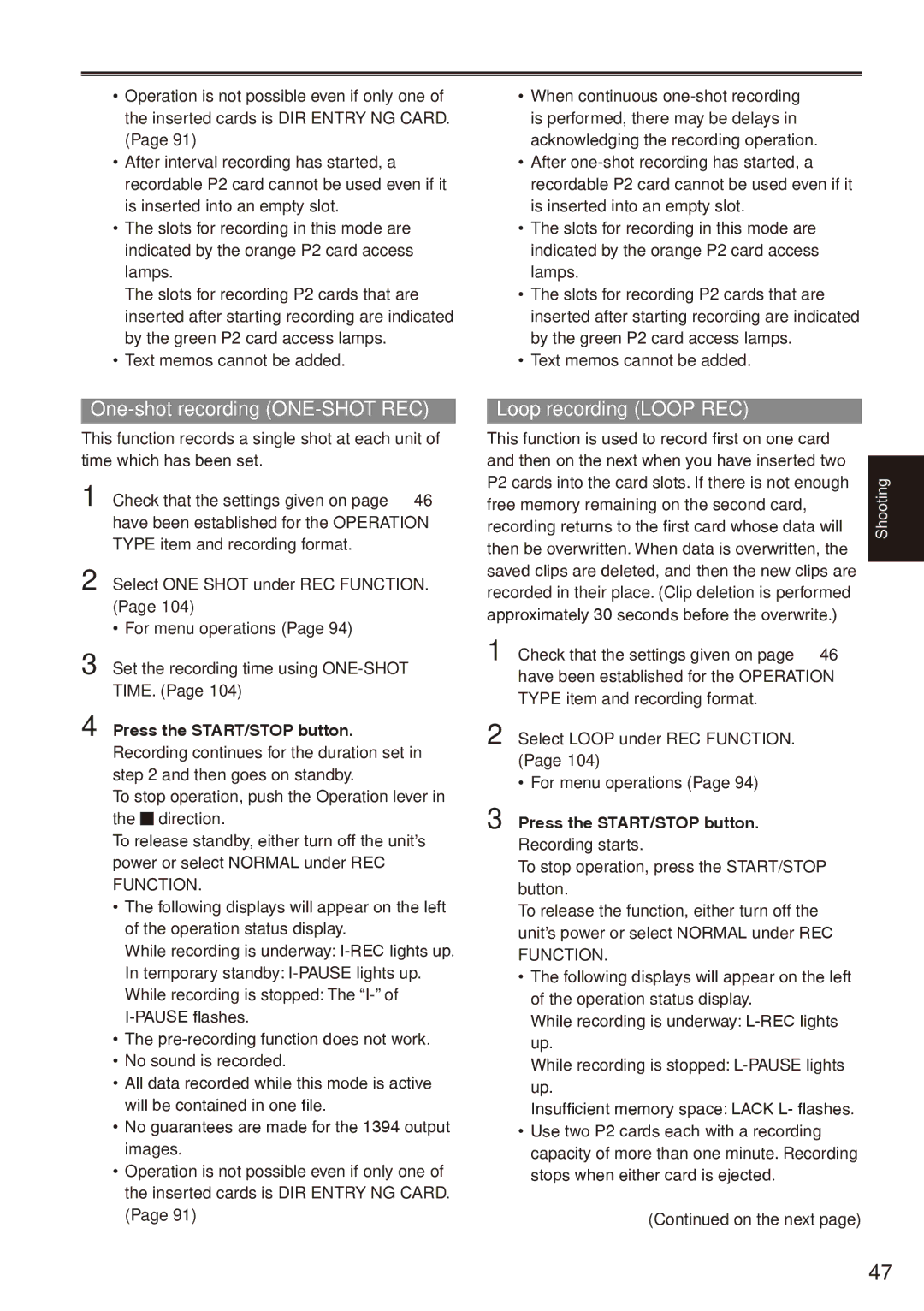 Panasonic AG-HPX170P One-shot recording ONE-SHOT REC, Loop recording Loop REC, Select ONE Shot under REC FUNCTION 