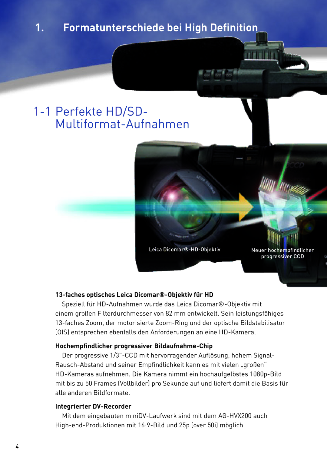 Panasonic AG-HVX200 manual Perfekte HD/SD Multiformat-Aufnahmen, Faches optisches Leica Dicomar-Objektiv für HD 