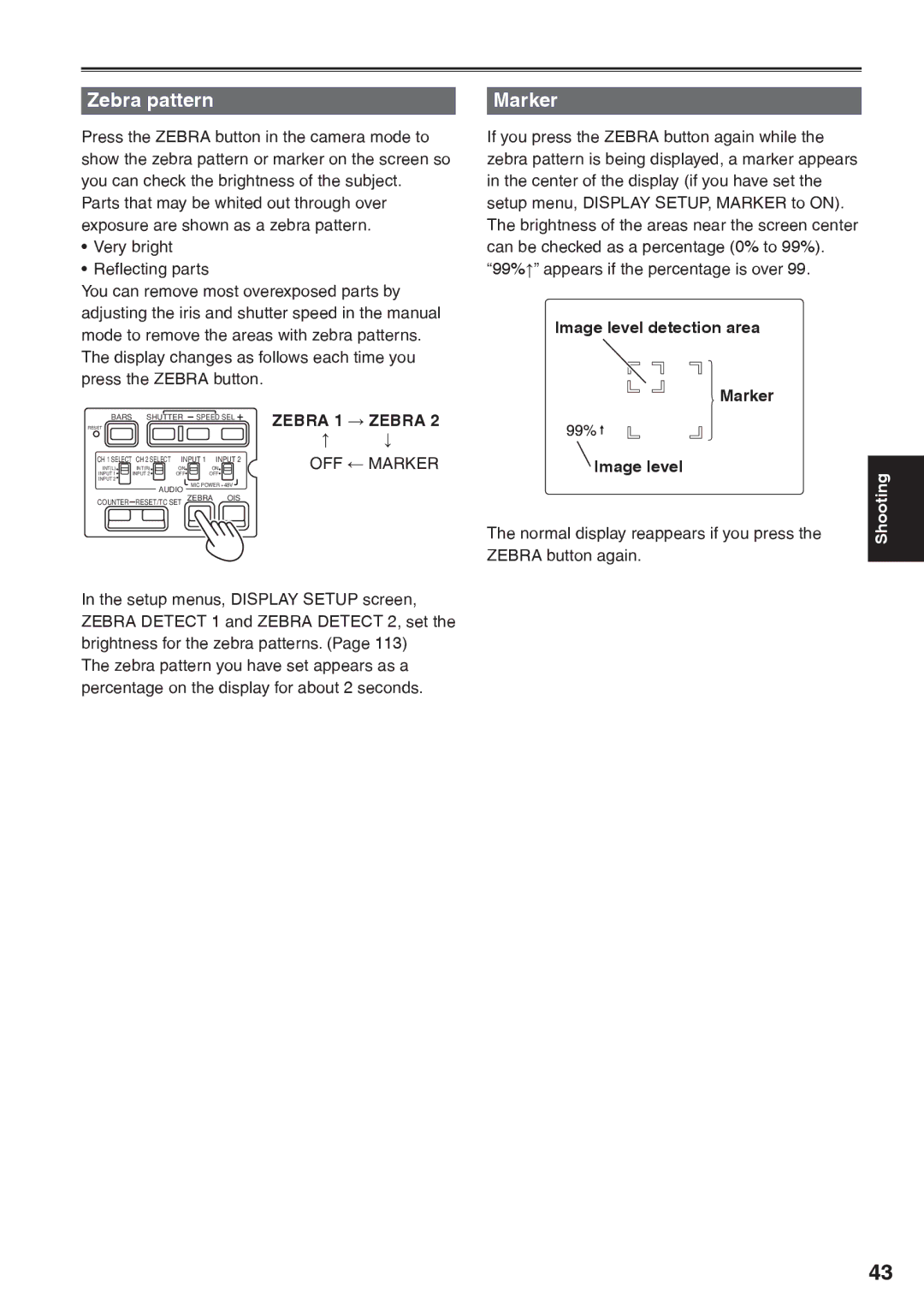 Panasonic AG-HVX200AP Zebra pattern, Image level detection area Marker, Normal display reappears if you press 