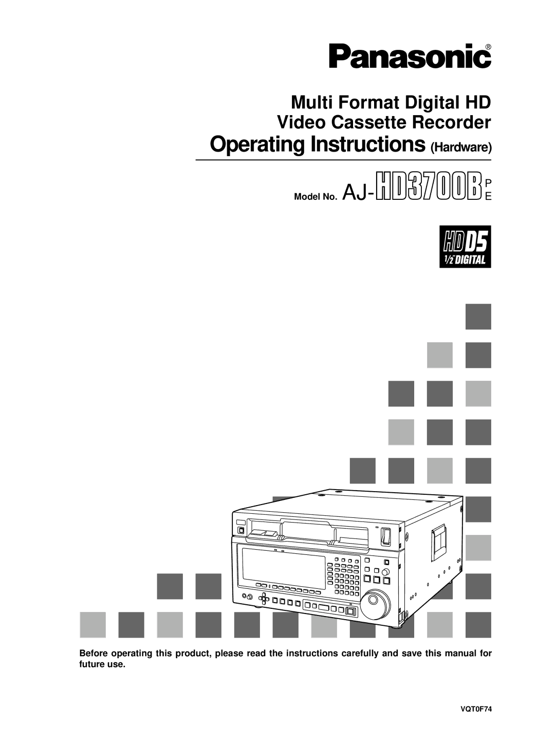 Panasonic AJ- HD3700B manual Operating Instructions Hardware 