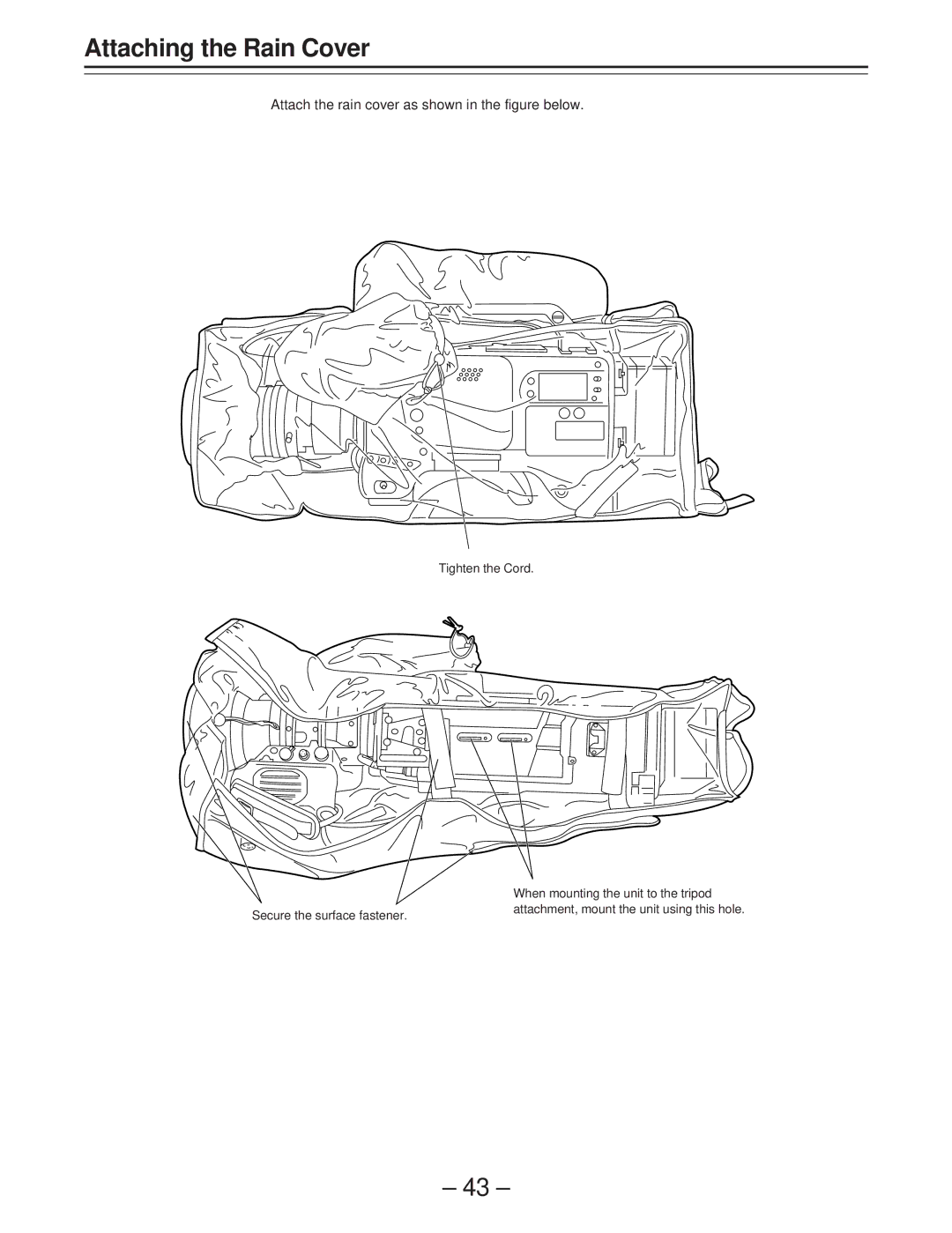 Panasonic AJ-D400 operating instructions Attaching the Rain Cover, Attach the rain cover as shown in the figure below 