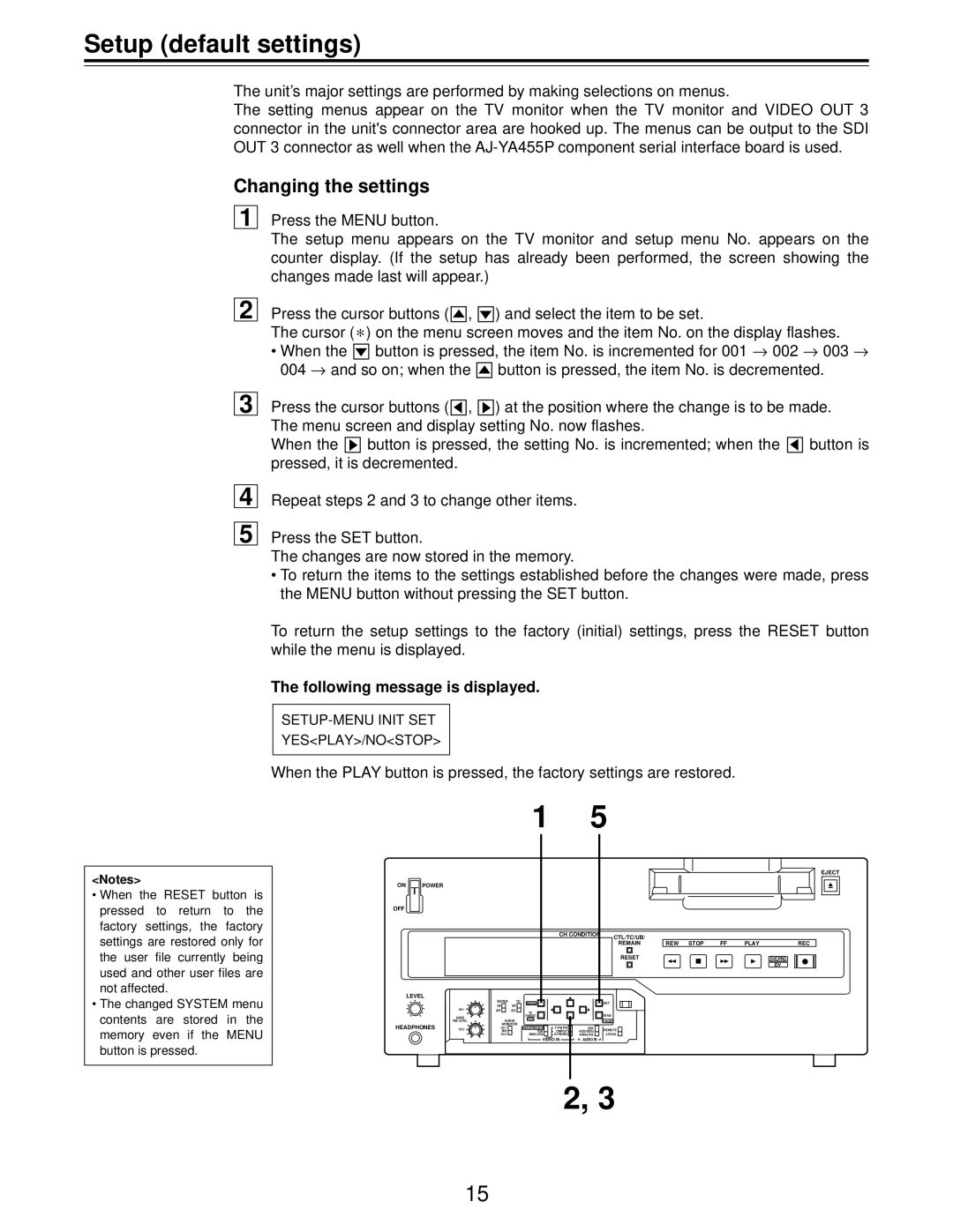 Panasonic AJ-D455 manual Changing the settings, Following message is displayed, SETUP-MENU Init SET YESPLAY/NOSTOP 