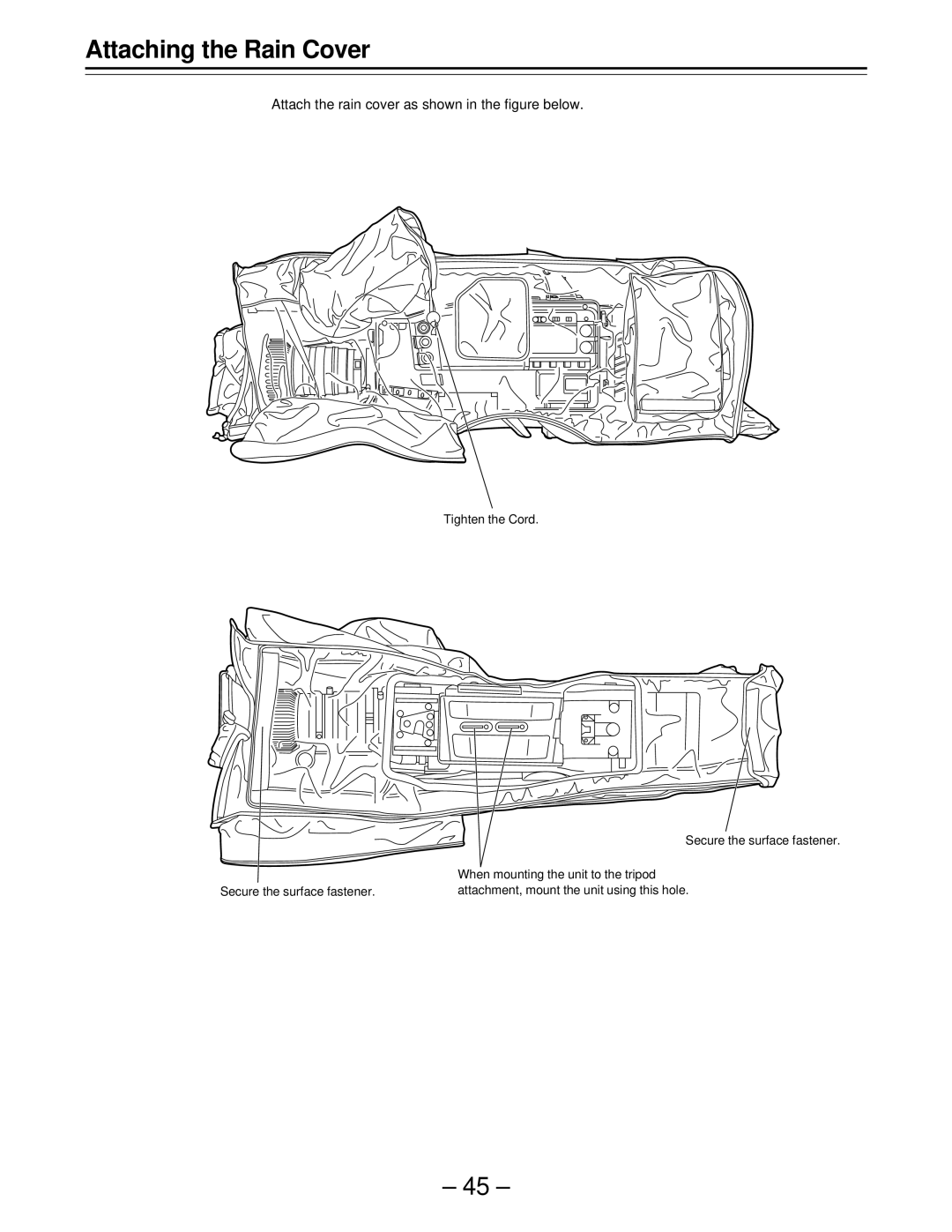 Panasonic AJ-D610WBp operating instructions Attaching the Rain Cover, Attach the rain cover as shown in the figure below 