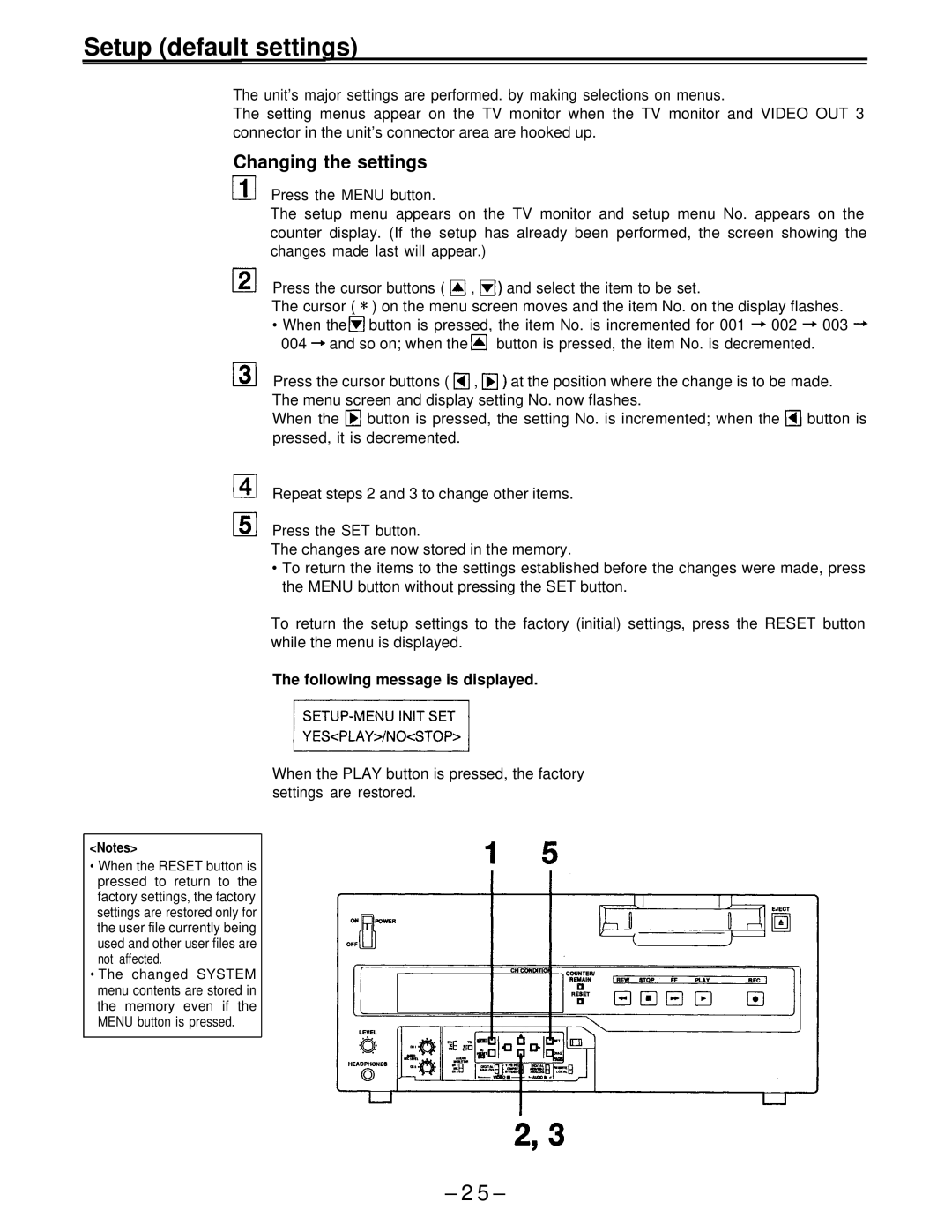 Panasonic AJ-D650 manual Setup default settings, Changing the settings, Following message is displayed 