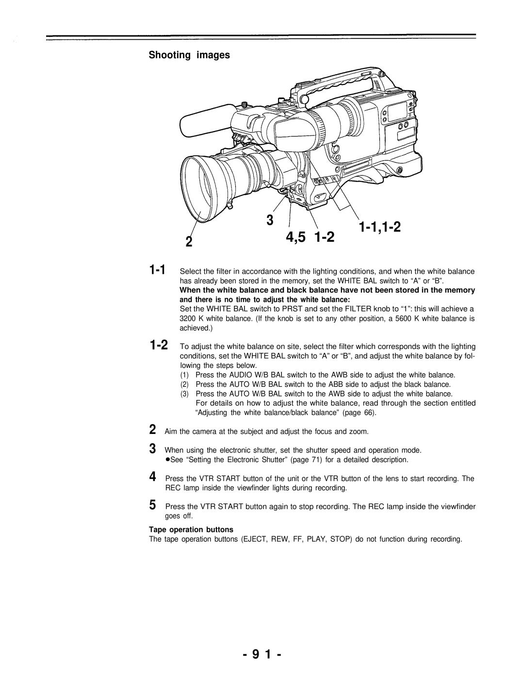 Panasonic AJ-D700P operating instructions Shooting images, Tape operation buttons 