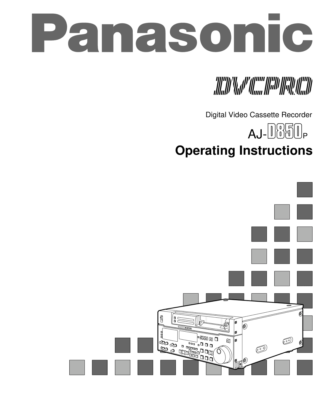 Panasonic AJ-D850P manual Operating Instructions 