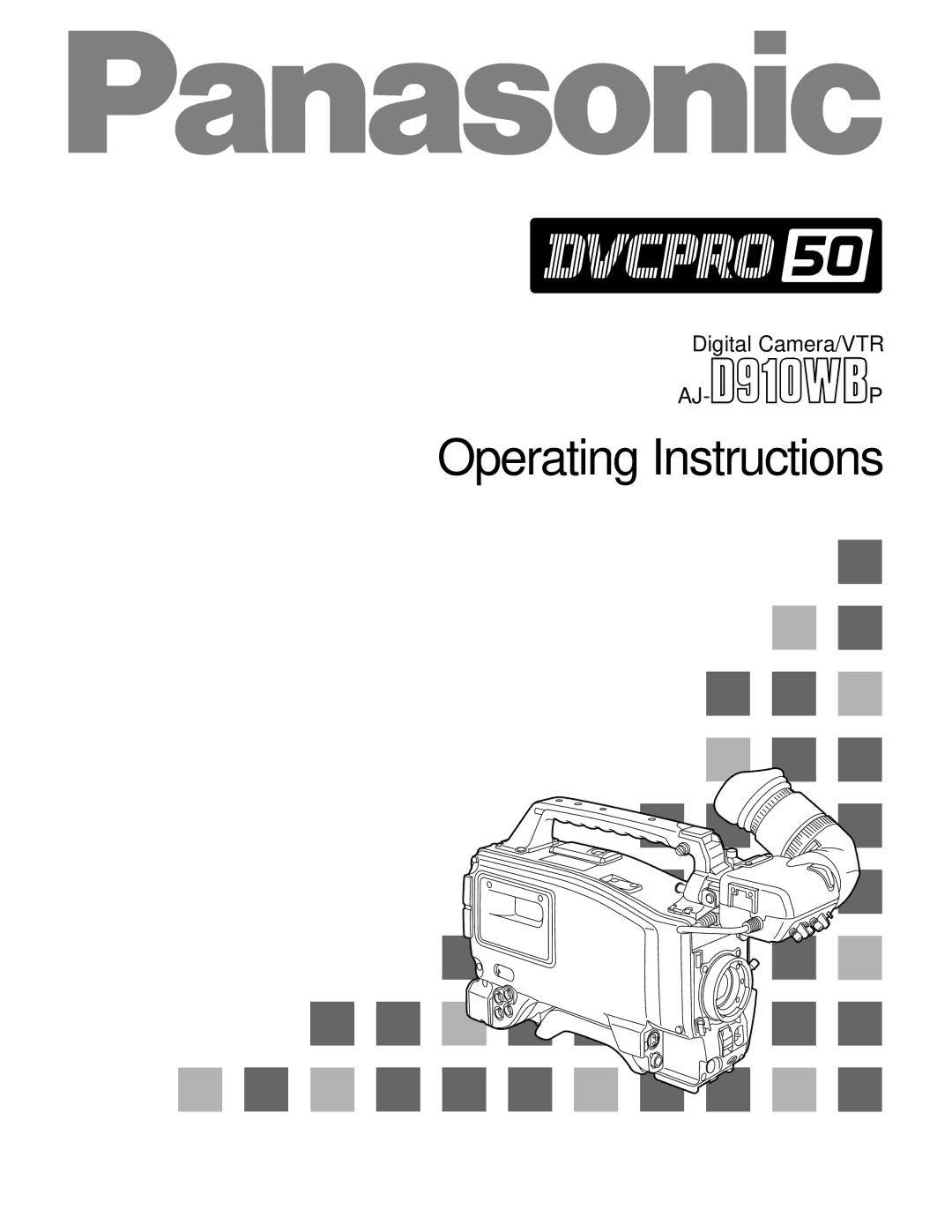 Panasonic AJ-D910WBP operating instructions Operating Instructions 