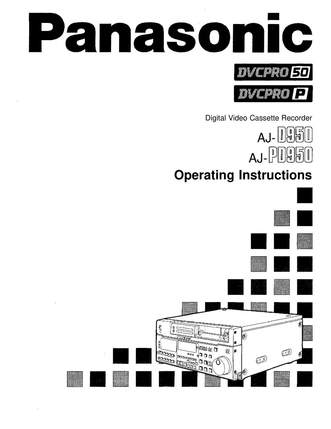 Panasonic AJ-D950 manual Operating Instructions 