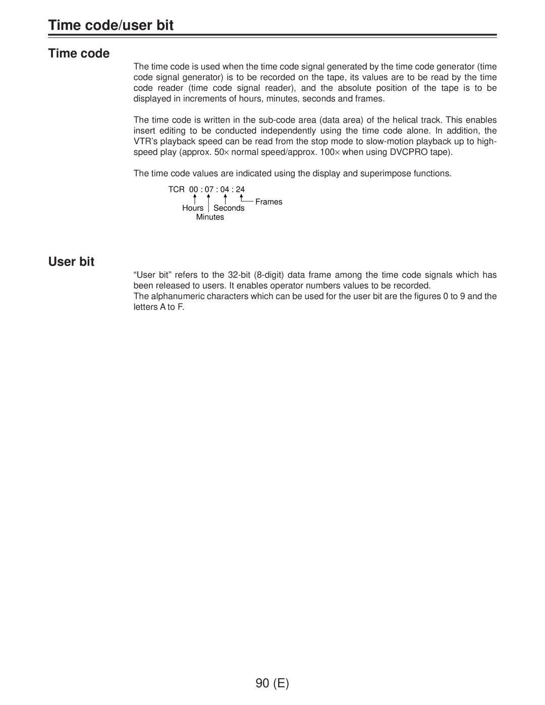 Panasonic AJ-D960EG manual Time code/user bit, User bit, TCR 00 07 04 Frames Hours Seconds Minutes 