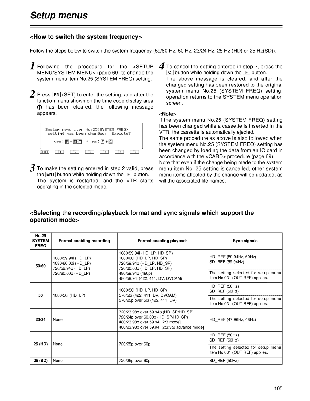 Panasonic AJ-HD1700 How to switch the system frequency, Has been cleared, the following message appears, VTR starts, After 