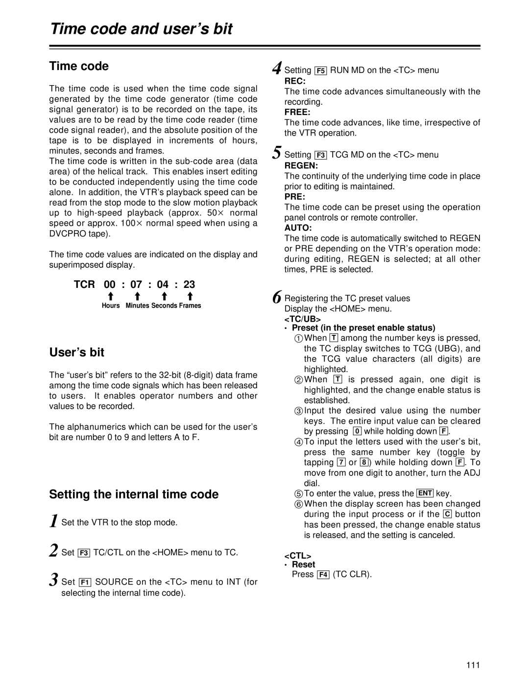 Panasonic AJ-HD1700 manual Time code and user’s bit, User’s bit, Setting the internal time code, TCR 00 07 04 