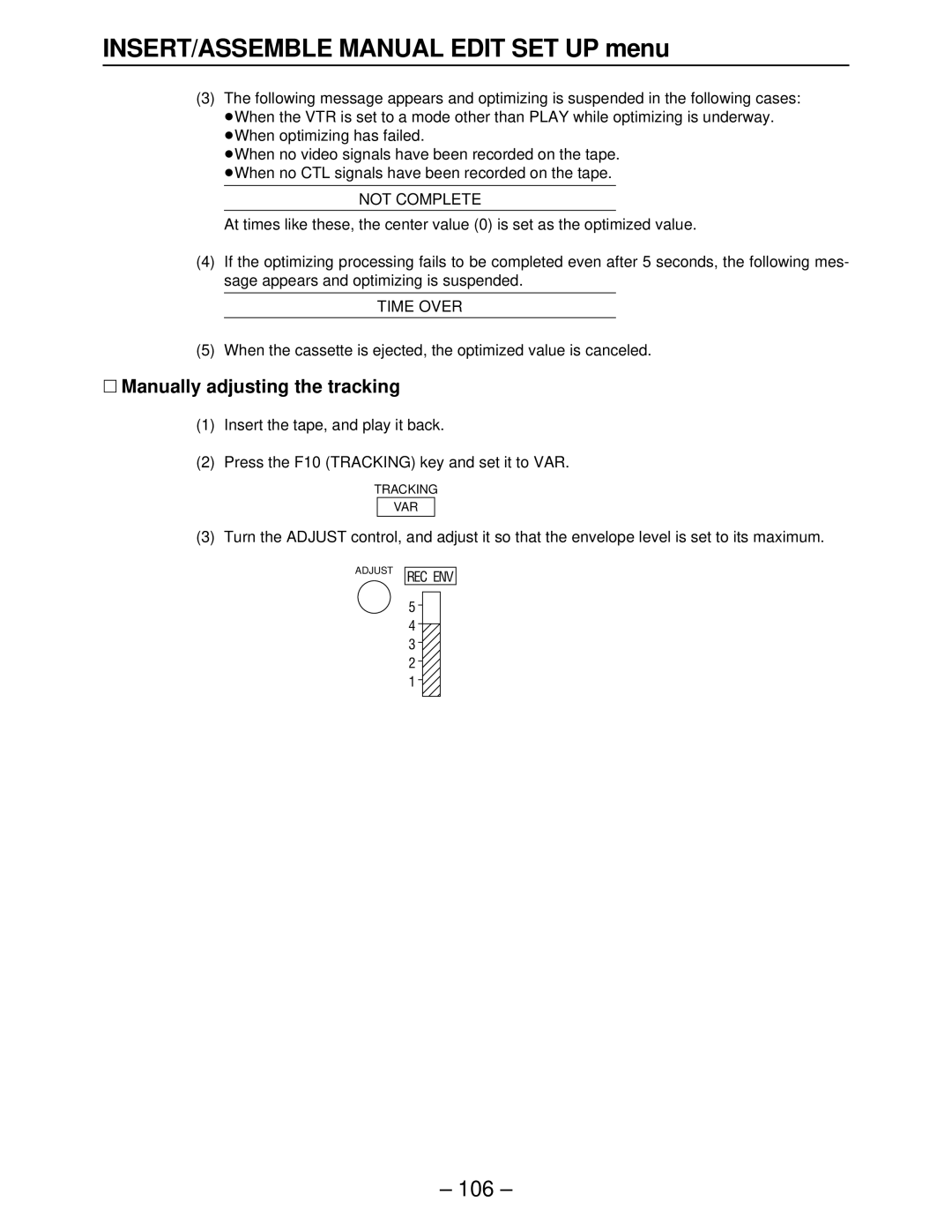 Panasonic AJ-HD3000, AJ-HD2000, AJ-HD2700, AJ-HD3700A manual ∑ Manually adjusting the tracking, Not Complete, Time Over 