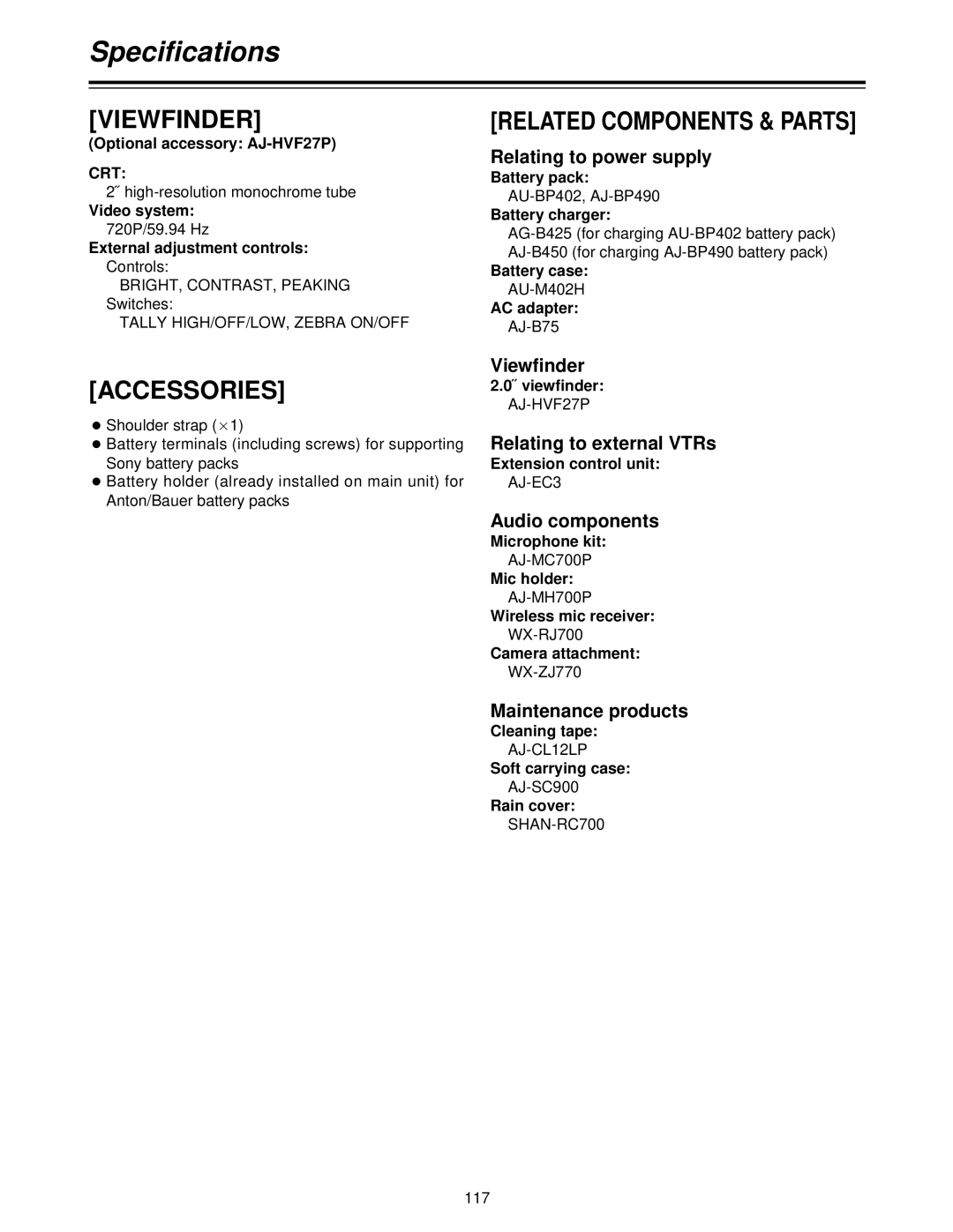 Panasonic AJ- P Relating to power supply, Viewfinder, Relating to external VTRs, Audio components, Maintenance products 