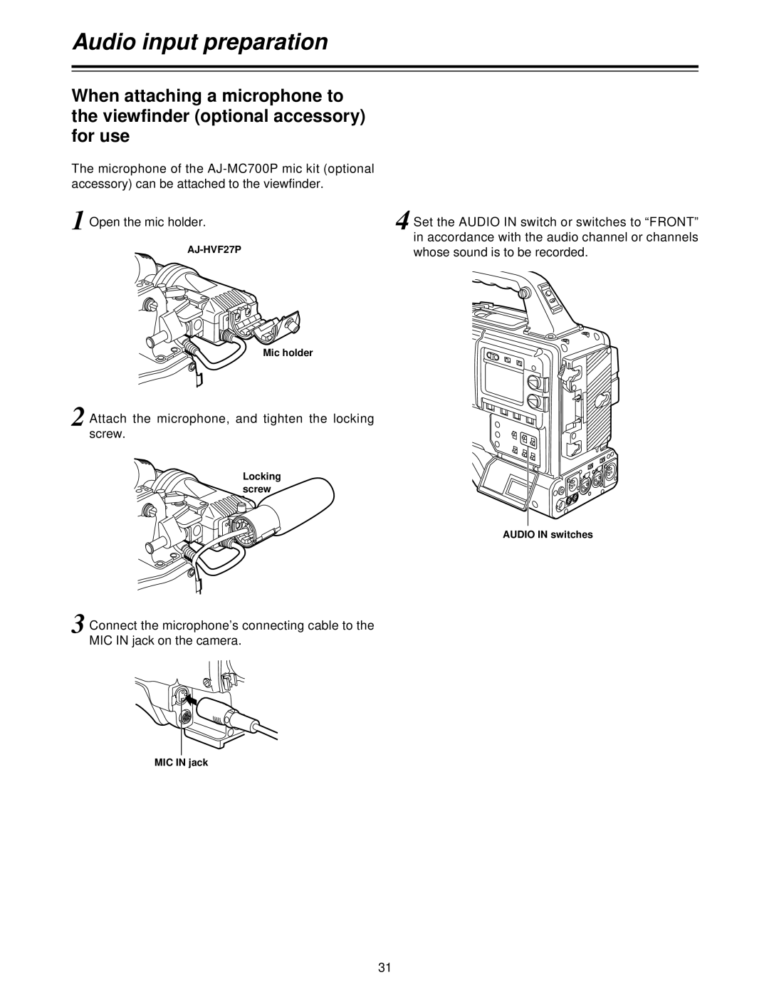 Panasonic AJ- P Audio input preparation, Open the mic holder, Attach the microphone, and tighten the locking screw 