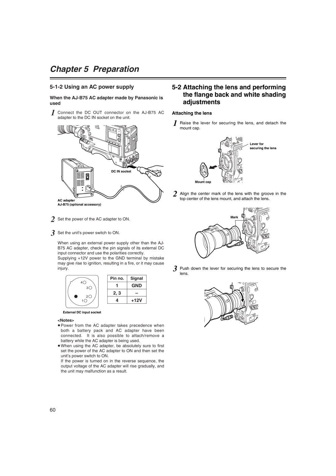 Panasonic AJ-HDX400E Using an AC power supply, When the AJ-B75 AC adapter made by Panasonic is used, +12V, Pin no Signal 