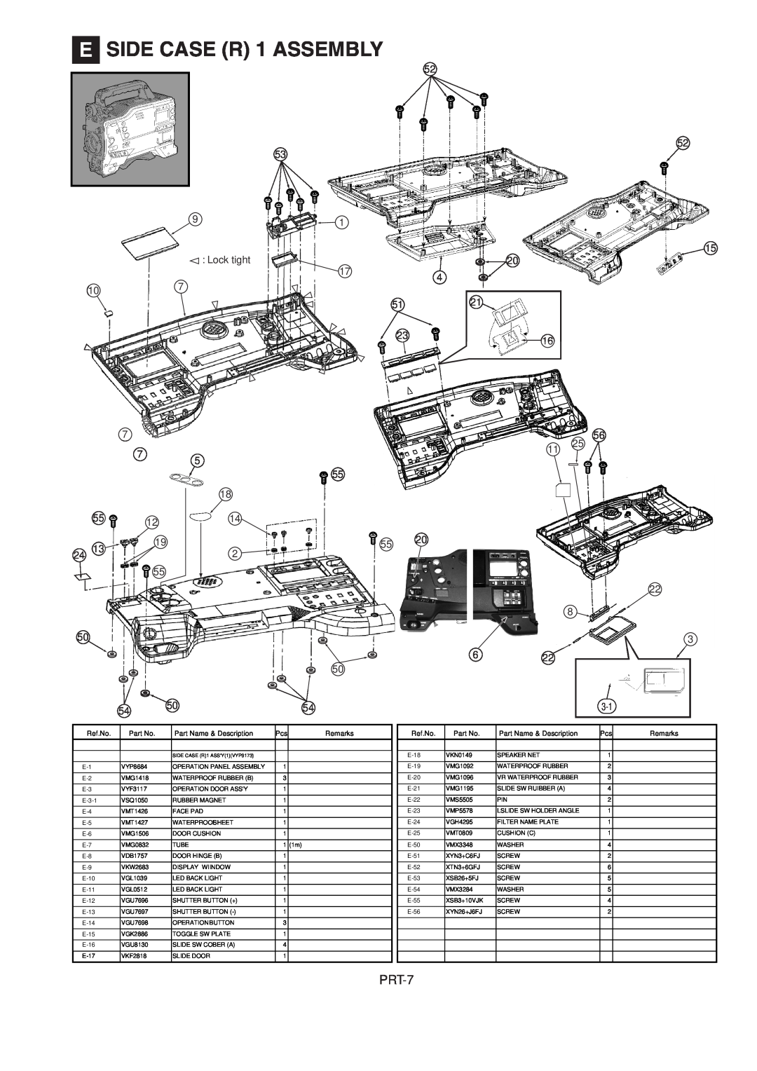 Panasonic AJ-HDX900MC manual E SIDE CASE R 1 ASSEMBLY, PRT-7, Lock tight 107, Ref.No, Part Name & Description, Remarks 