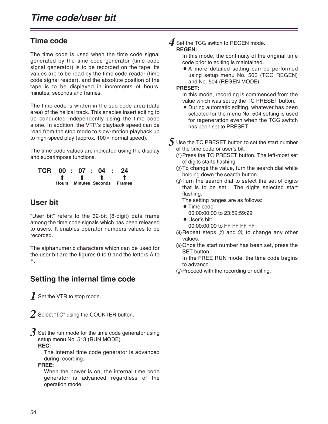 Panasonic AJ-SD755 operating instructions Time code/user bit, User bit, Setting the internal time code, TCR 00 07 04 