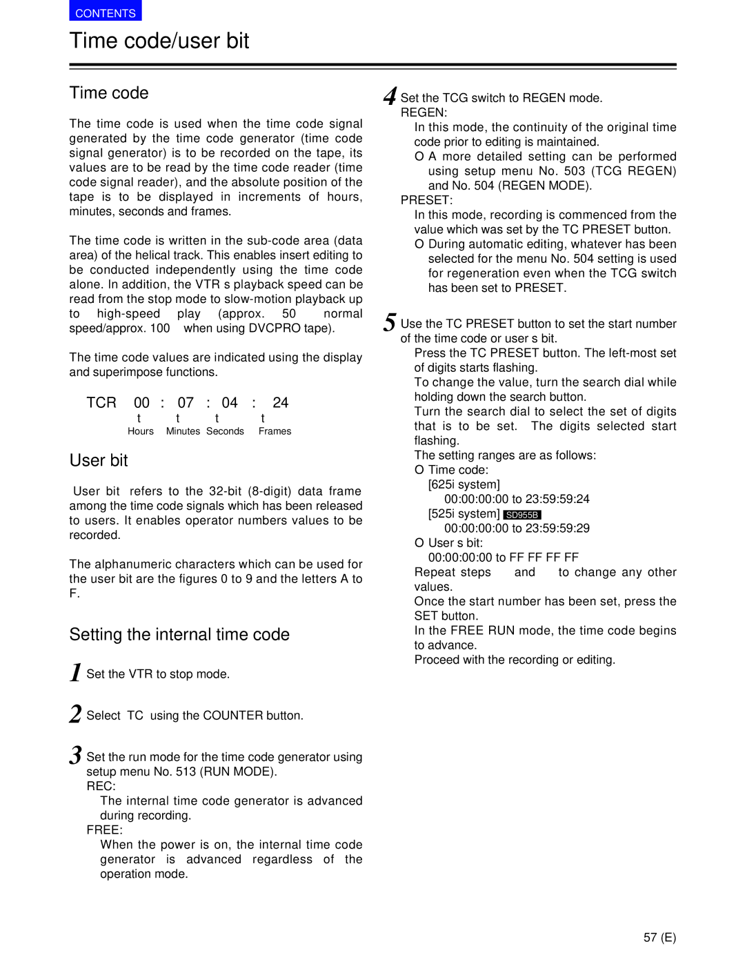 Panasonic AJ-SD955BE, AJ-SD930BE manual Time code/user bit, User bit, Setting the internal time code, TCR 00 07 04 