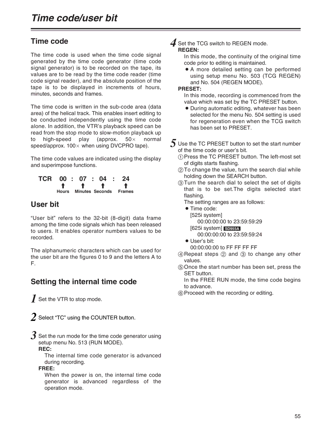 Panasonic AJ-SD930, AJ-SD955A manual Time code/user bit, User bit, Setting the internal time code, TCR 00 07 04 